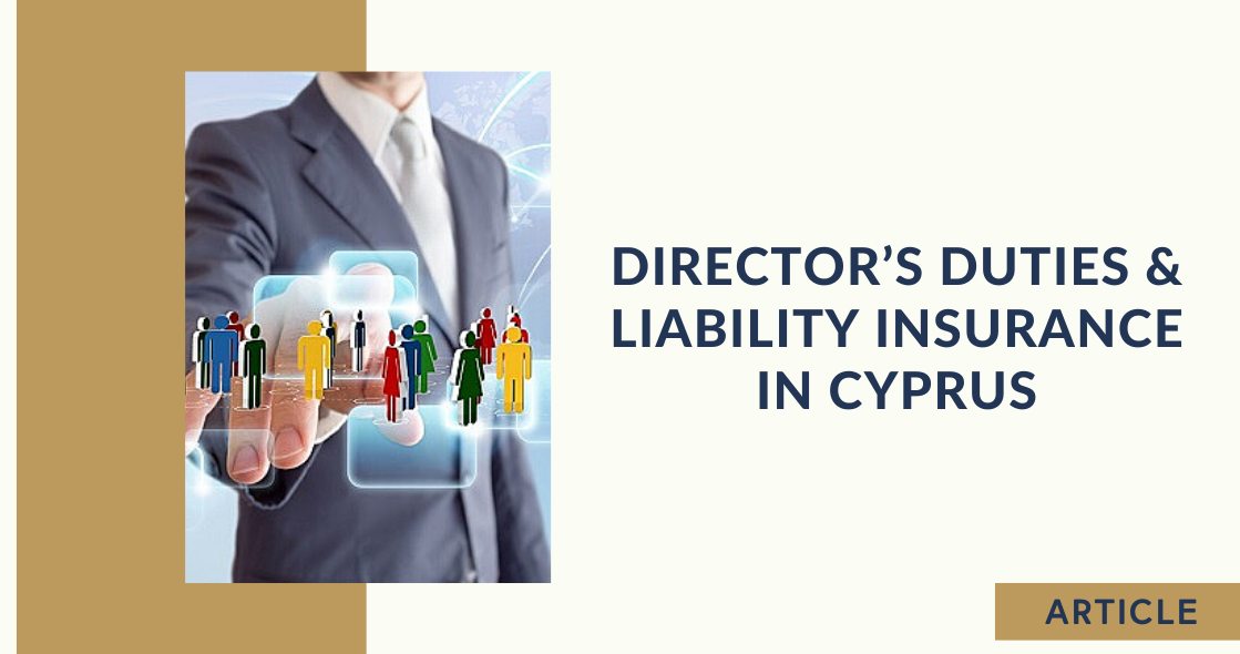 Director’s Duties & Liability Insurance in Cyprus